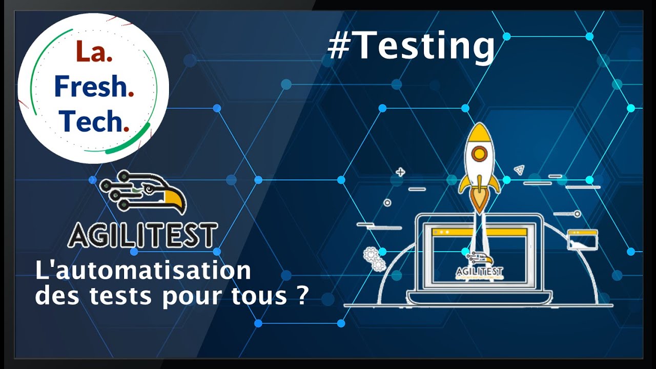 Émission #11 — Agilitest : l'automatisation des tests pour tous les profils