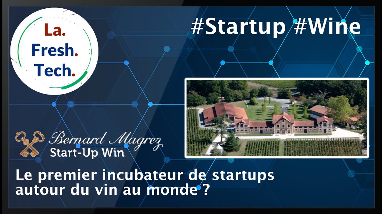 Émission #7 — Start-Up Win : l'incubateur dédié au vin et aux spiritueux